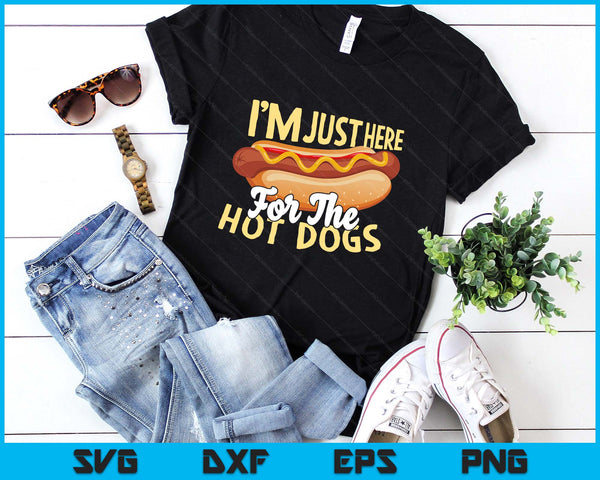 I'm Just Here for the Hot Dogs SVG PNG Digital Printable Files