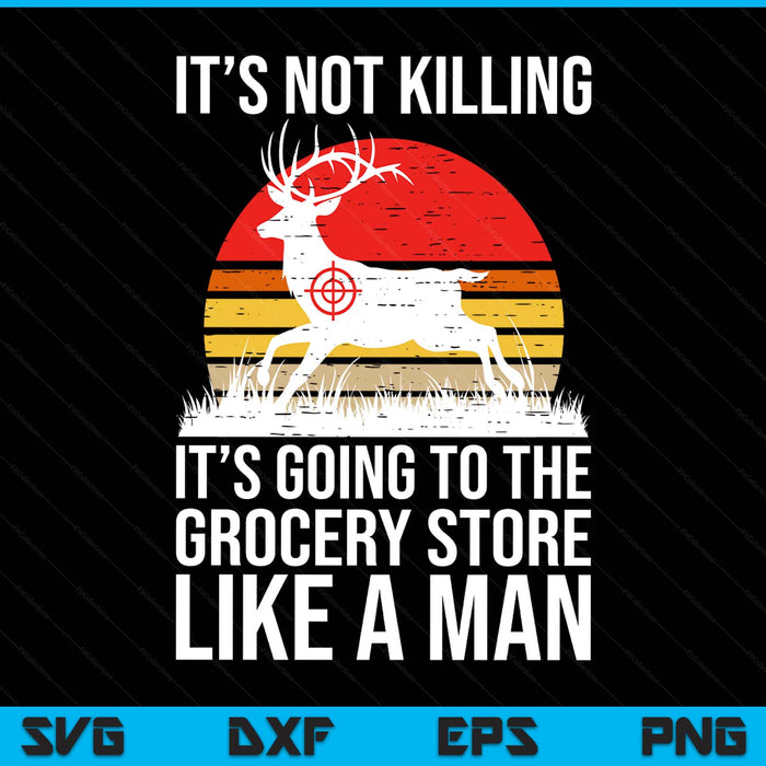 Hunting saying deer Hunter I grocery store SVG cut file