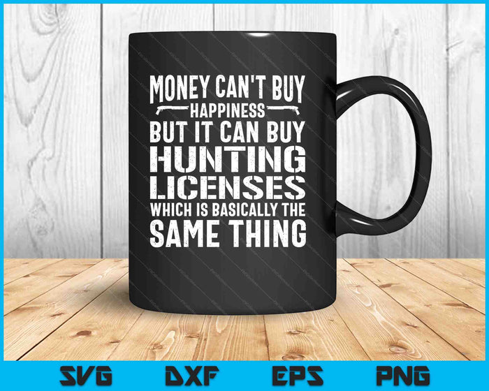 Funny Hunting Saying Hunter Hunting License SVG PNG Digital Printable Files