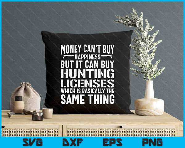 Funny Hunting Saying Hunter Hunting License SVG PNG Digital Printable Files