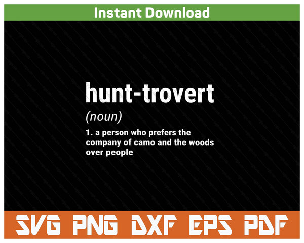 Hunt-Trovert Hunter Humor SVG PNG Cutting Files