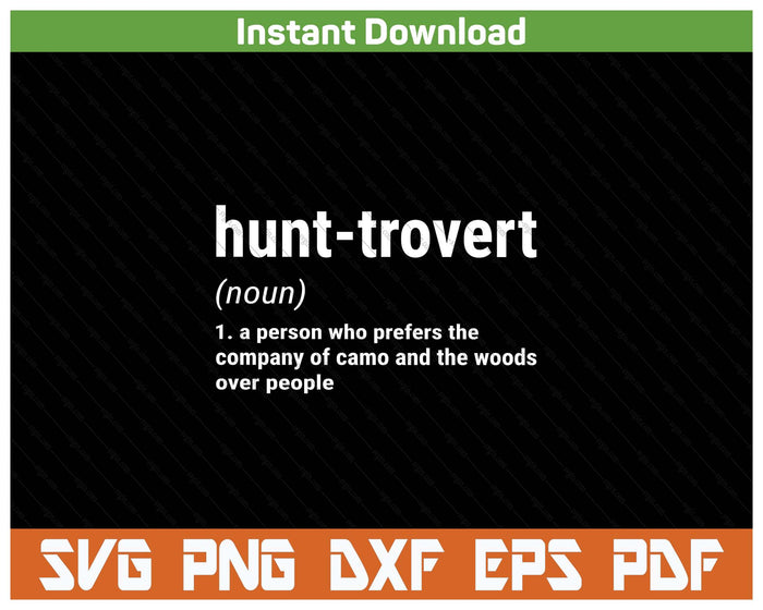Hunt-Trovert Hunter Humor SVG PNG Cutting Files