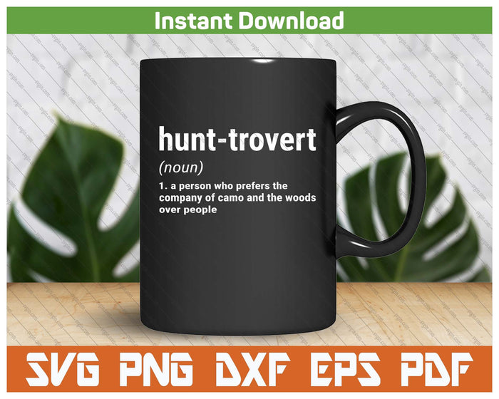Hunt-Trovert Hunter Humor SVG PNG Cutting Files