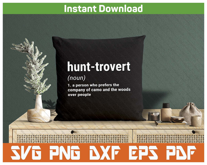 Hunt-Trovert Hunter Humor SVG PNG Cutting Files