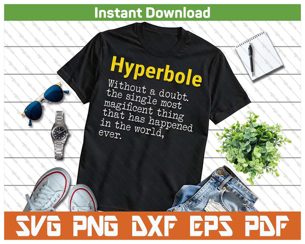 English Teacher Hyperbole Definition SVG PNG Cutting Files Instant Download
