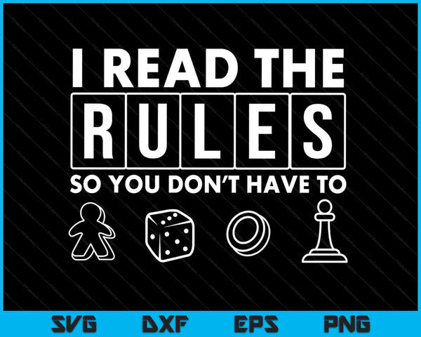 I Read The Rules So You Don't Have To Board Game SVG PNG Digital Cutting Files