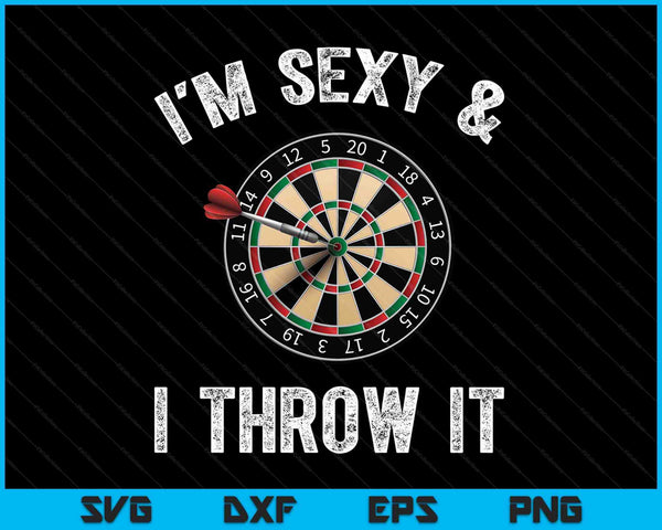 Funny I'M SEXY & I THROW IT Dart Shooting Throwing SVG PNG Digital Cutting Files