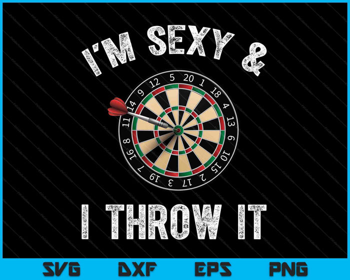 Funny I'M SEXY & I THROW IT Dart Shooting Throwing SVG PNG Digital Cutting Files