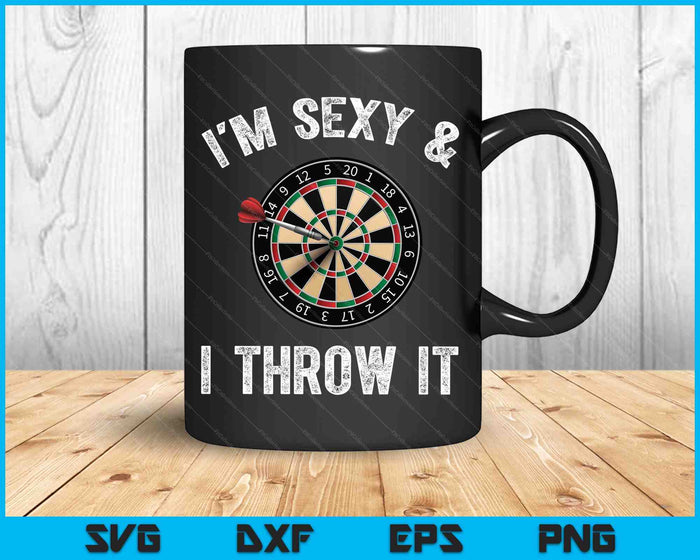 Funny I'M SEXY & I THROW IT Dart Shooting Throwing SVG PNG Digital Cutting Files