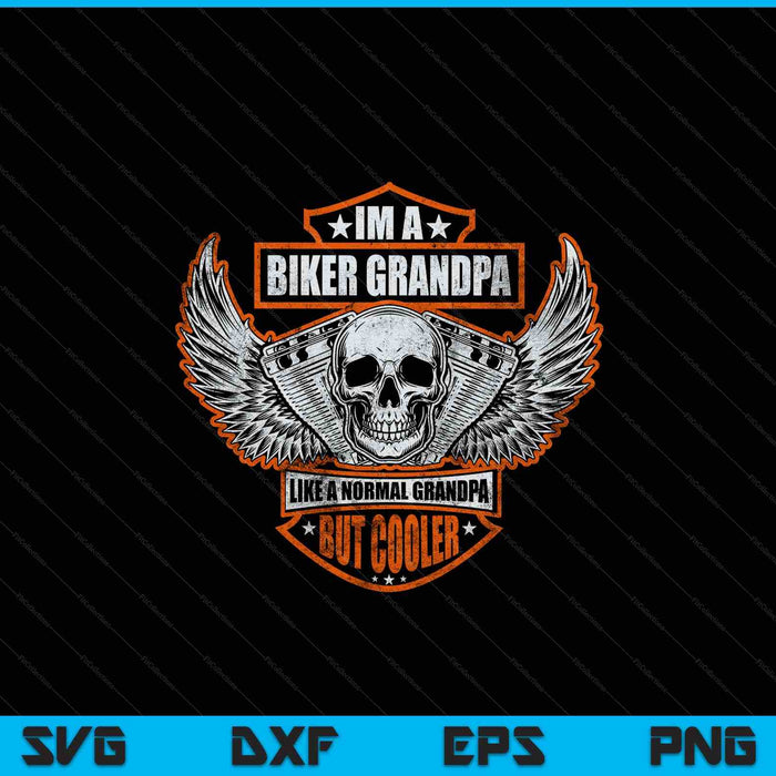 I'm a biker grandpa like a normal grandpa but cooler SVG PNG cut file for Cricut