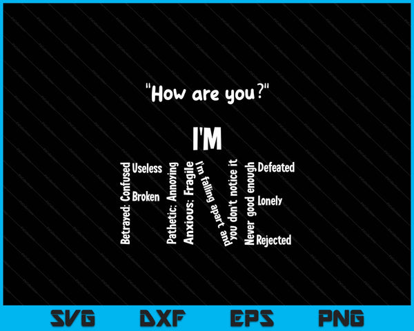 I'm Fine Depression Mental Health Awareness SVG PNG Digital Cutting Files