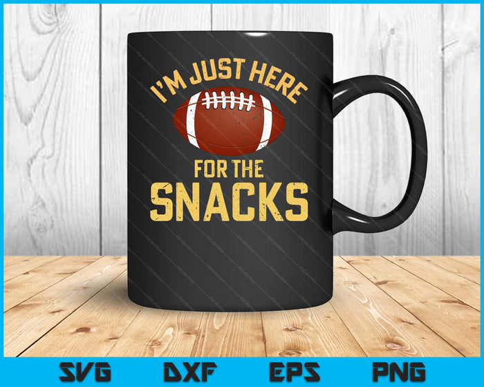 Funny I'm Just Here For The Snacks Football SVG PNG Digital Printable Files