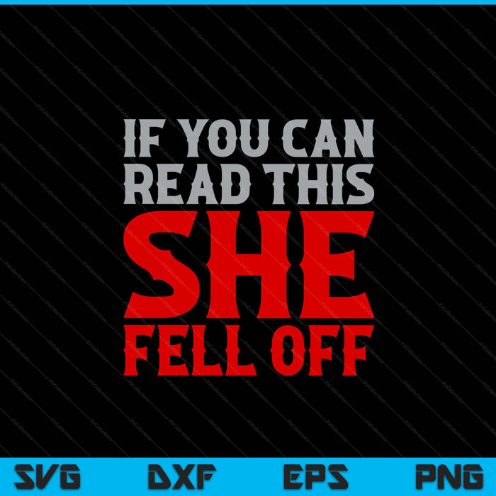 If you can read this she fell off biker motorcycle SVG PNG cut file for Cricut