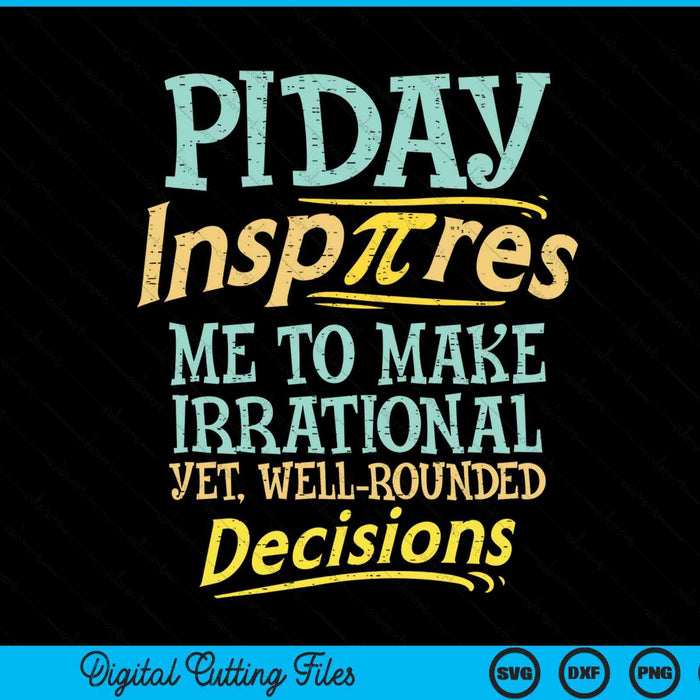 Inspire pi day motivational math student SVG cut file