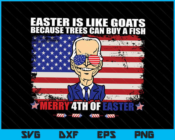 Joe Biden Merry 4th Of Easter Design Fourth Of July SVG PNG Digital Cutting Files