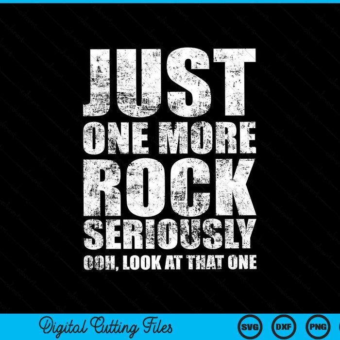 Just one more rock rockhounding distressed SVG cut file