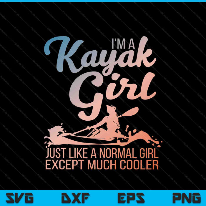Kayak girl art for women kayaking lover boating kayak SVG cut file