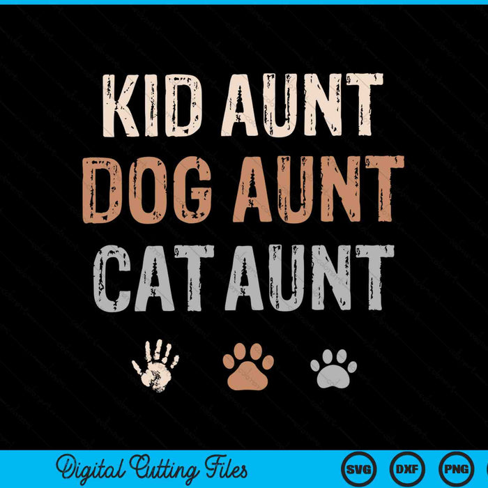 Funny Kid Dog Cat Aunt SVG PNG Digital Cutting Files