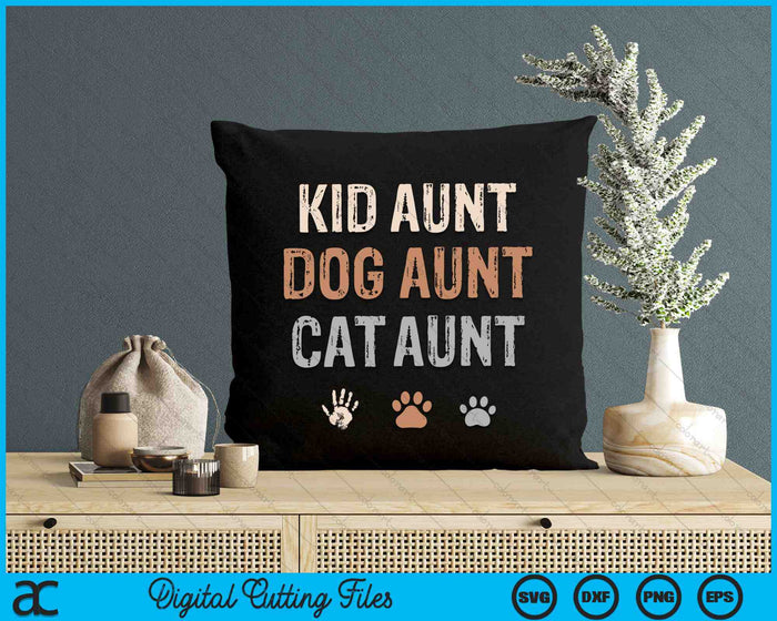 Funny Kid Dog Cat Aunt SVG PNG Digital Cutting Files
