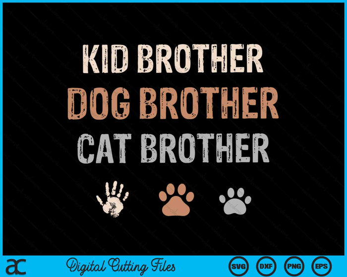 Funny Kid Dog Cat Brother SVG PNG Digital Cutting Files