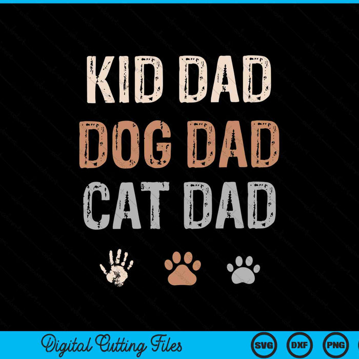 Funny Kid Dog Cat Dad SVG PNG Digital Cutting Files