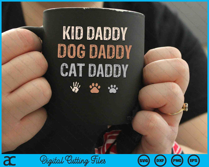 Funny Kid Dog Cat Daddy SVG PNG Digital Cutting Files