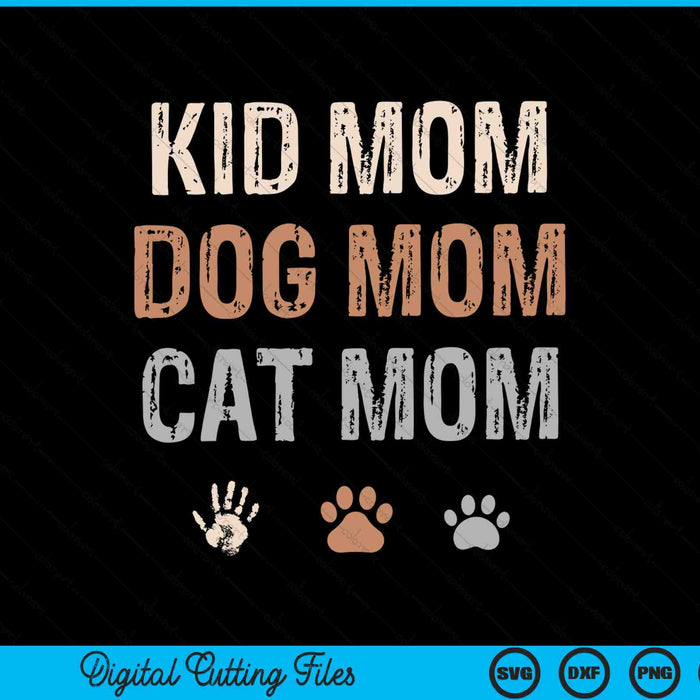 Funny Kid Dog Cat Mom SVG PNG Digital Cutting Files