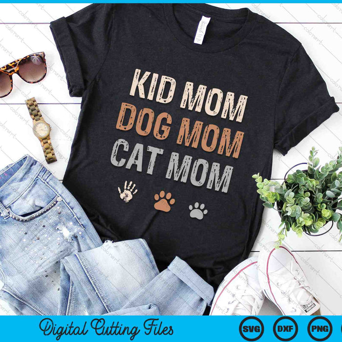 Funny Kid Dog Cat Mom SVG PNG Digital Cutting Files