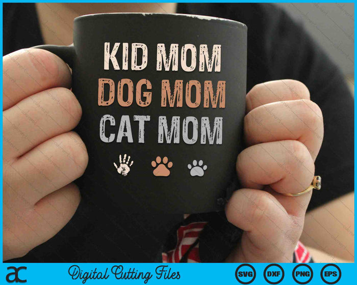 Funny Kid Dog Cat Mom SVG PNG Digital Cutting Files