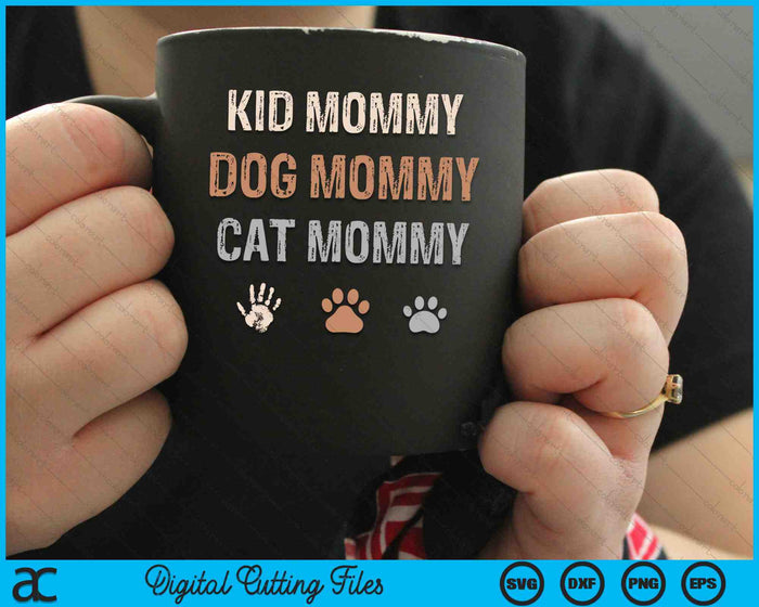 Funny Kid Dog Cat Mommy SVG PNG Digital Cutting Files