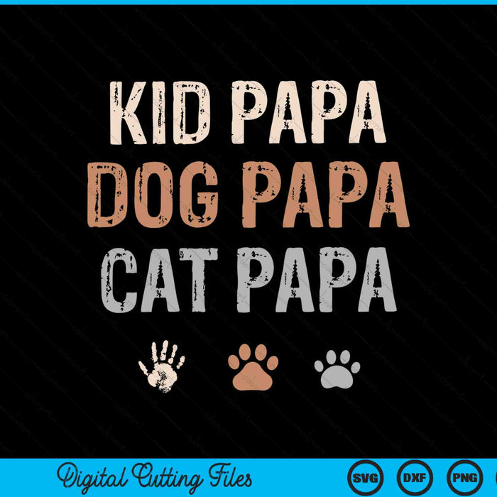 Funny Kid Dog Cat Papa SVG PNG Digital Cutting Files