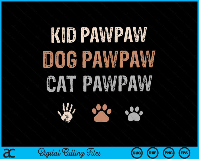 Funny Kid Dog Cat Pawpaw SVG PNG Digital Cutting Files