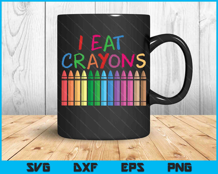 Funny Kids Crayons Clothing For Artists - I Eat Crayons SVG PNG Digital Cutting Files