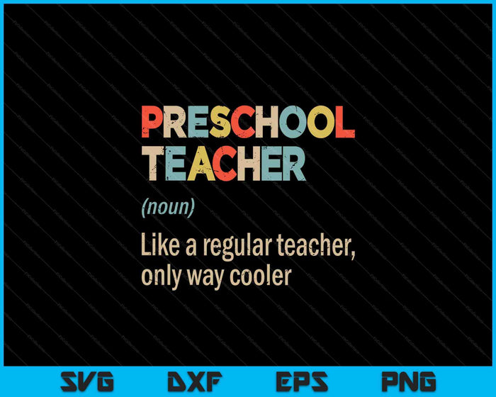 Funny Kindergarten Teacher Definition SVG PNG Digital Printable Files