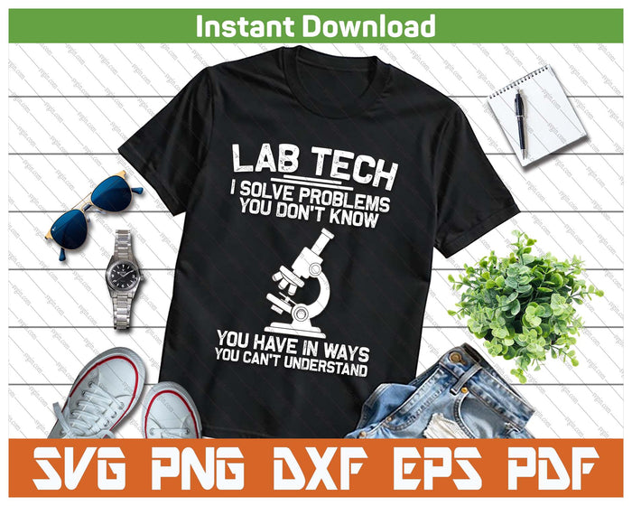 Funny Lab Tech Art For Men Women Medical Laboratory Lab Week SVG PNG Digital Printable Files