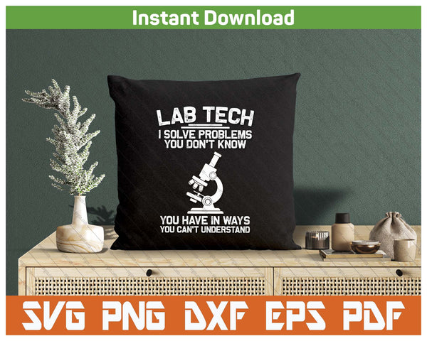 Funny Lab Tech Art For Men Women Medical Laboratory Lab Week SVG PNG Digital Printable Files