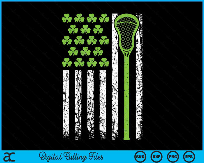 Funny Lacrosse American Flag St Patrick Day For Men Boy Kids SVG PNG Digital Printable Files