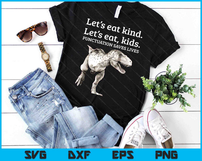Funny Let's Eat Kids Punctuation Saves Lives Grammar SVG PNG Digital Printable Files
