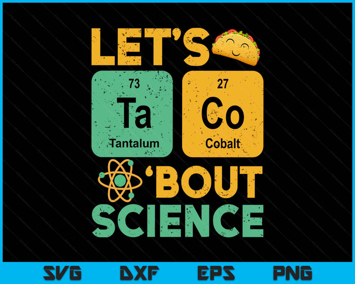 Funny Lets Tacos Bout Science Teacher Scientist SVG PNG Digital Printable Files