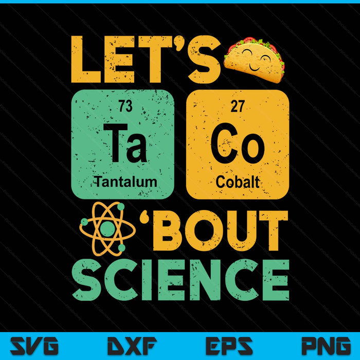 Lets tacos bout science teacher scientist SVG cut file