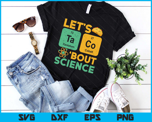 Funny Lets Tacos Bout Science Teacher Scientist SVG PNG Digital Printable Files