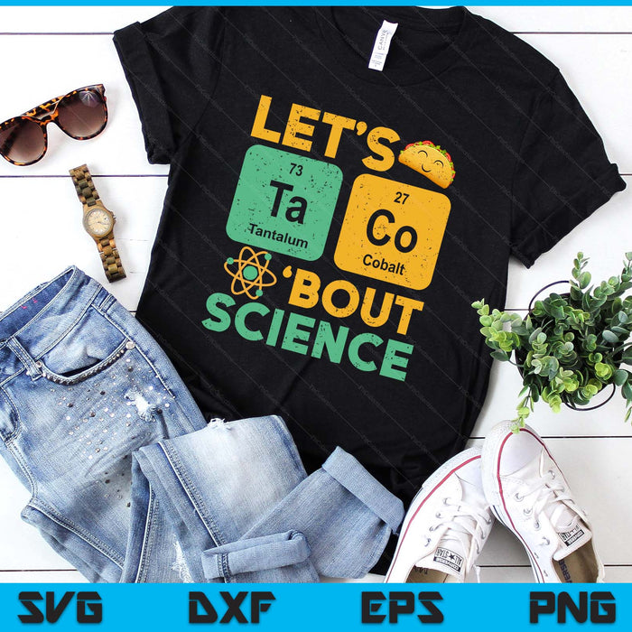 Funny Lets Tacos Bout Science Teacher Scientist SVG PNG Digital Printable Files