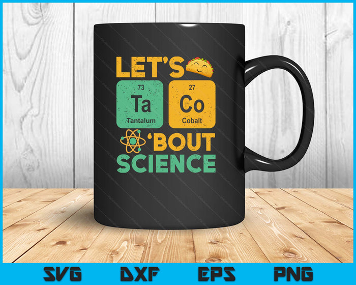Funny Lets Tacos Bout Science Teacher Scientist SVG PNG Digital Printable Files