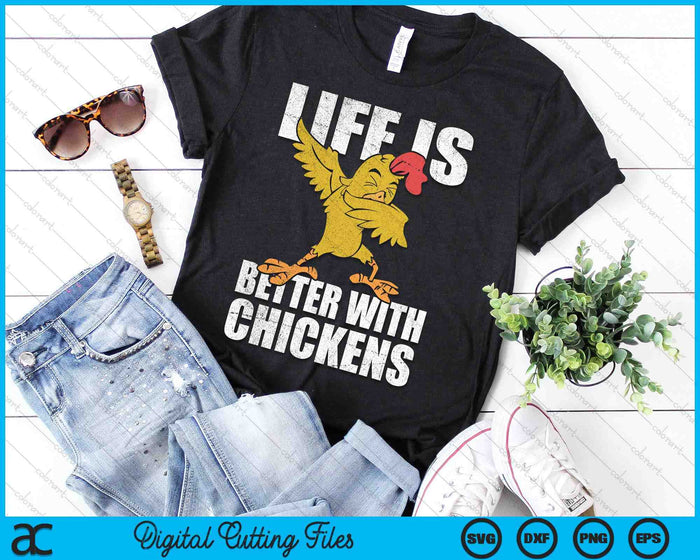 Funny Life Is Better With Chicken Animal Farmer Dabbing Rooster SVG PNG Digital Cutting File