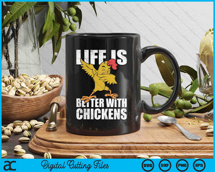 Funny Life Is Better With Chicken Animal Farmer Dabbing Rooster SVG PNG Digital Cutting File