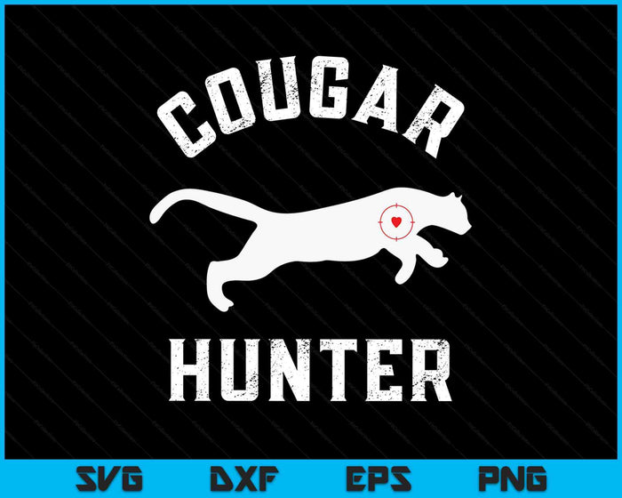 Funny MILF Lover Cougar Hunting SVG PNG Digital Printable Files