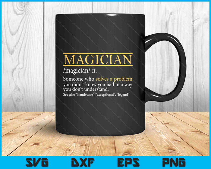 Funny Magician Definition Birthday Or Christmas SVG PNG Digital Printable Files