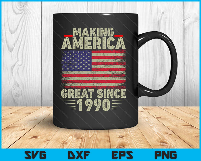 Funny Making America Great Since 1990 Design, 35th Birthday SVG PNG Digital Printable Files
