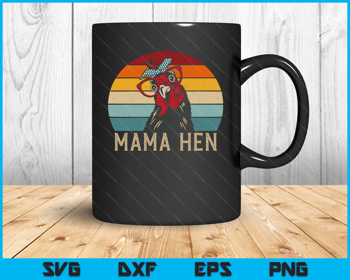 Funny Mama Hen Vintage Retro Chicken SVG PNG Digital Printable Files