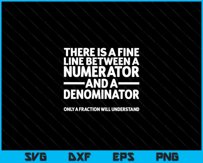 Funny Math Fine Line Numerator Denominator SVG PNG Digital Cutting Files